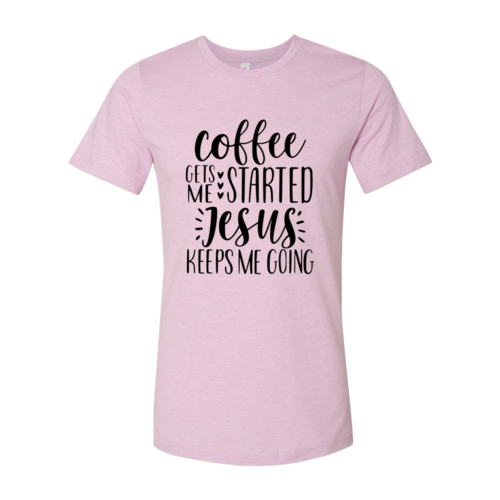 DT0222 Coffee Gets Started Shirt