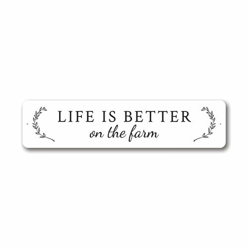 Life is Better on The Farm Sign