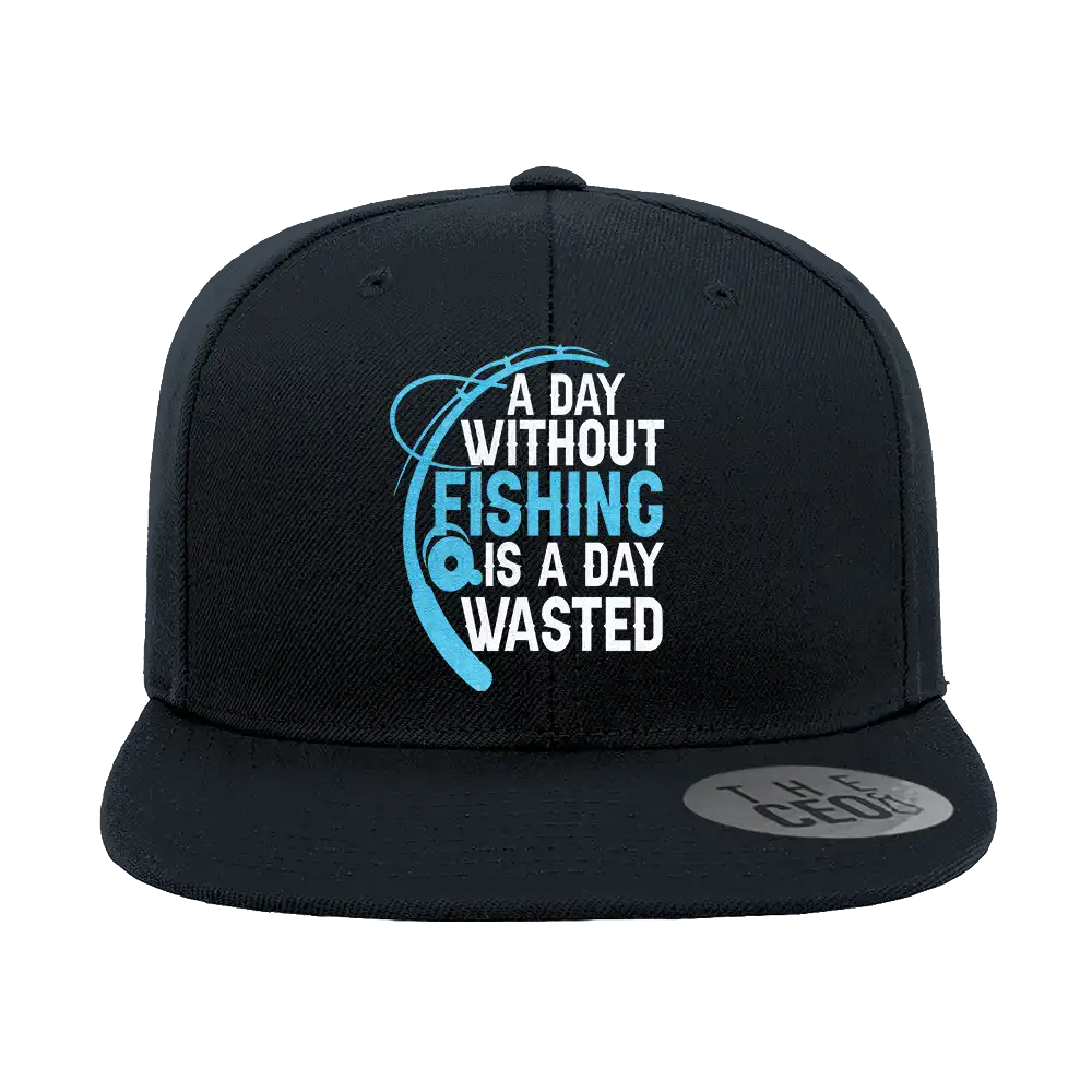 A Day Without Fishing Embroidered Flat Bill Cap