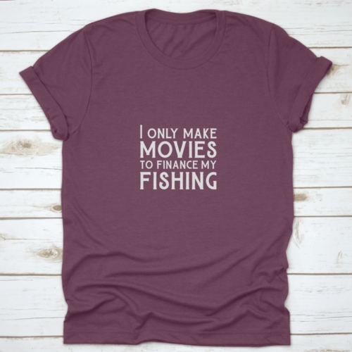 Qoutes For Life Nice Font "I Only Make Movies To Finance My Fishing"