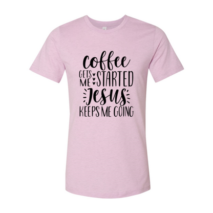 DT0222 Coffee Gets Started Shirt