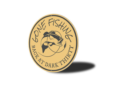 Gone Fishing Back at Dark Thirty Cabin Sign