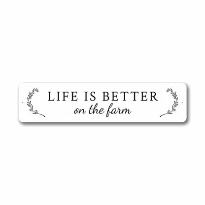Life is Better on The Farm Sign