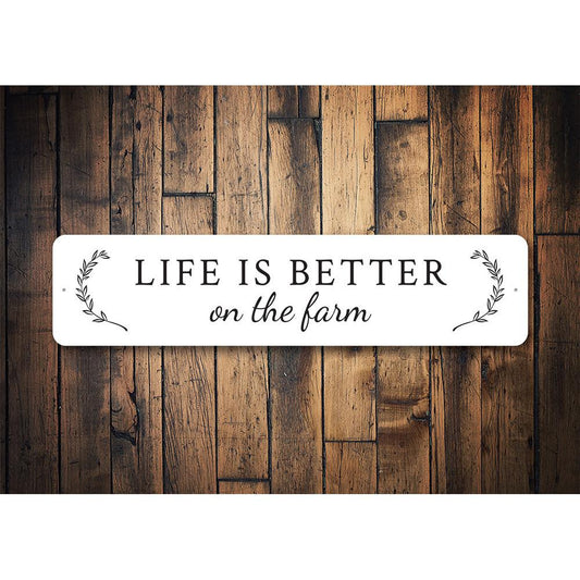Life is Better on The Farm Sign