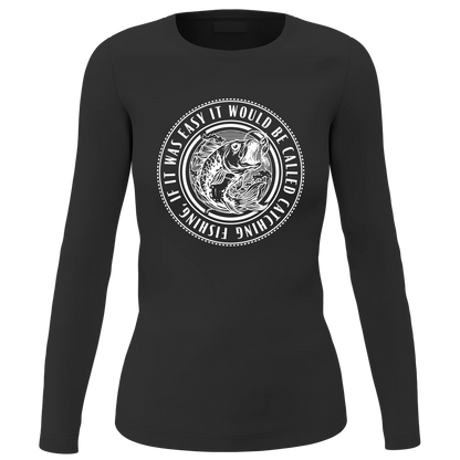 Catching Fishing' Women Long Sleeve Shirt
