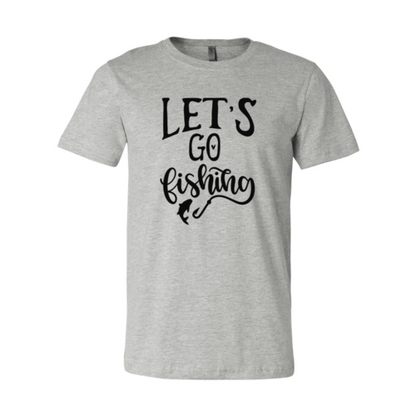 Lets Go Fishing Shirt