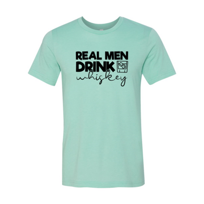 DT0182 Real Men Drink Whiskey Shirt