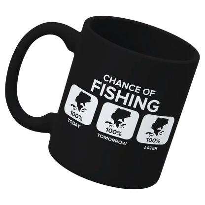Chance of Fishing 11oz Mug