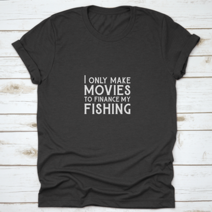 Qoutes For Life Nice Font "I Only Make Movies To Finance My Fishing"