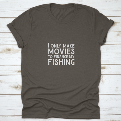Qoutes For Life Nice Font "I Only Make Movies To Finance My Fishing"