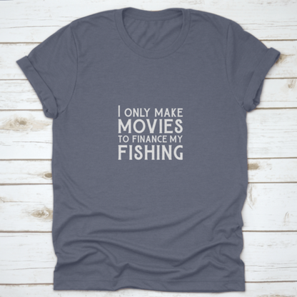Qoutes For Life Nice Font "I Only Make Movies To Finance My Fishing"