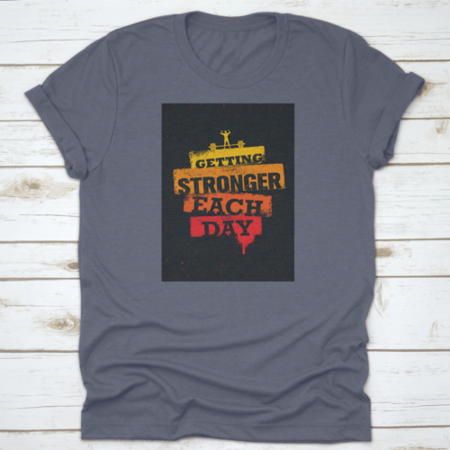 Getting Stronger Each Day Workout And Fitness Gym Motivation Quote