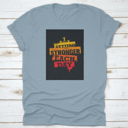 Getting Stronger Each Day Workout And Fitness Gym Motivation Quote