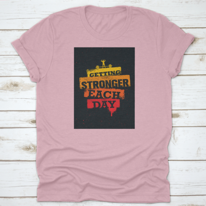 Getting Stronger Each Day Workout And Fitness Gym Motivation Quote