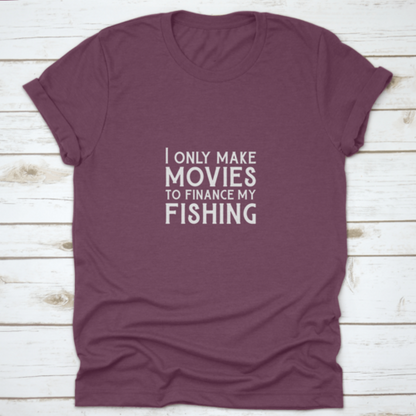 Qoutes For Life Nice Font "I Only Make Movies To Finance My Fishing"