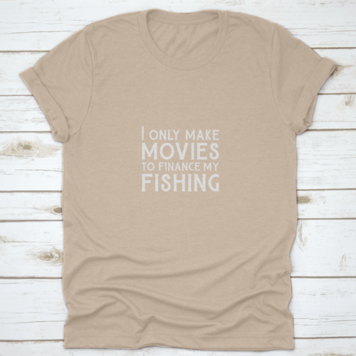 Qoutes For Life Nice Font "I Only Make Movies To Finance My Fishing"