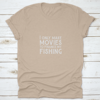 Qoutes For Life Nice Font "I Only Make Movies To Finance My Fishing"