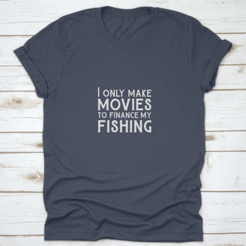 Qoutes For Life Nice Font "I Only Make Movies To Finance My Fishing"