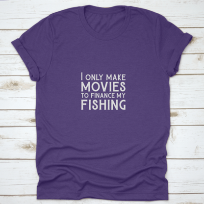 Qoutes For Life Nice Font "I Only Make Movies To Finance My Fishing"
