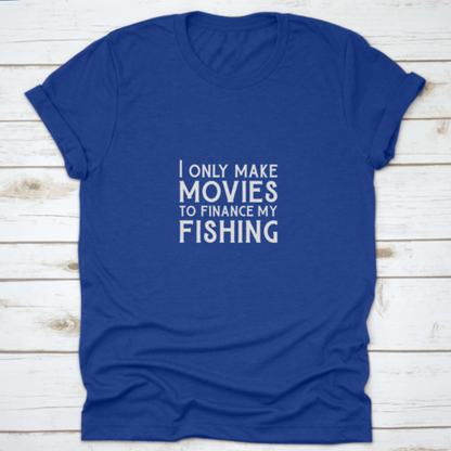 Qoutes For Life Nice Font "I Only Make Movies To Finance My Fishing"