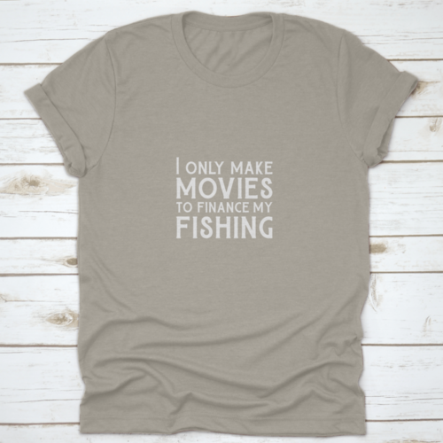 Qoutes For Life Nice Font "I Only Make Movies To Finance My Fishing"