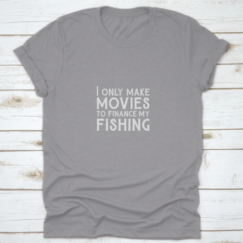 Qoutes For Life Nice Font "I Only Make Movies To Finance My Fishing"