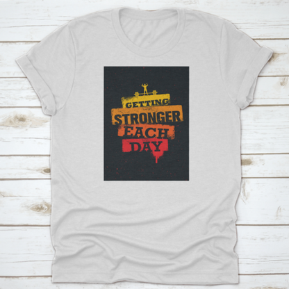 Getting Stronger Each Day Workout And Fitness Gym Motivation Quote