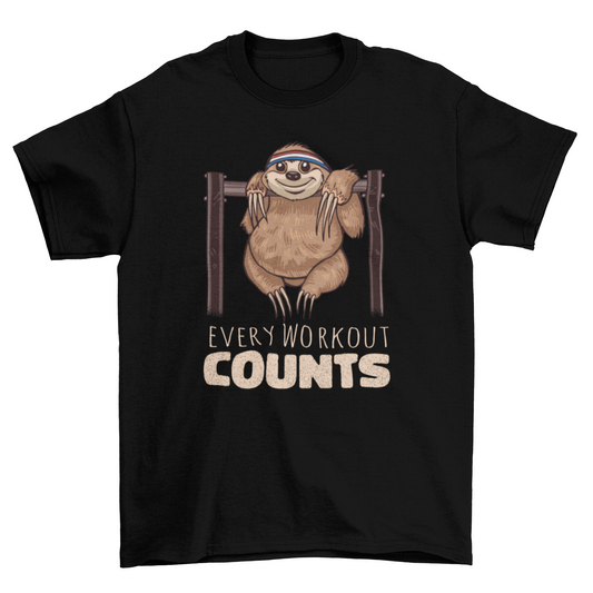 Every workout counts t-shirt