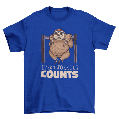 Every workout counts t-shirt