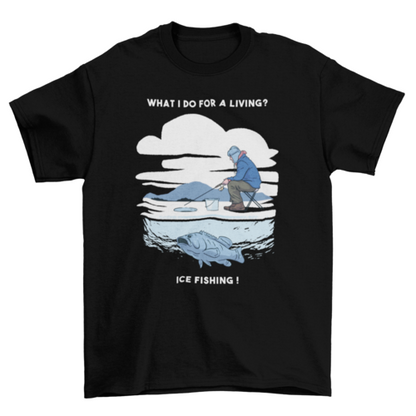 Ice fishing t-shirt