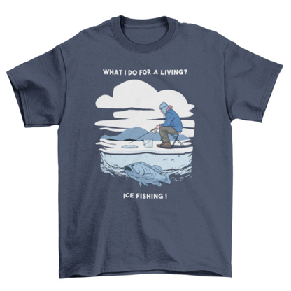 Ice fishing t-shirt