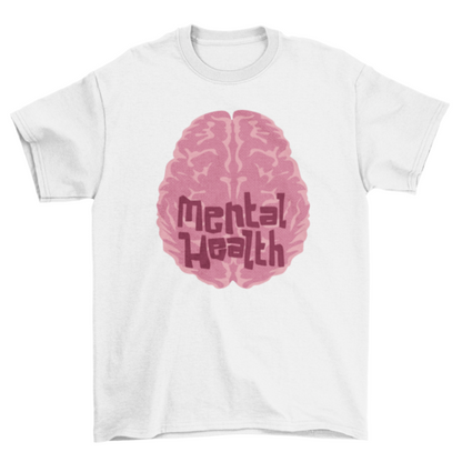 Mental health t-shirt