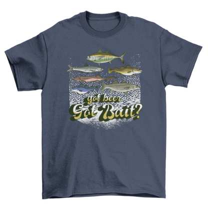 Got bait fishing quote t-shirt