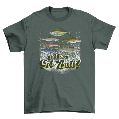 Got bait fishing quote t-shirt