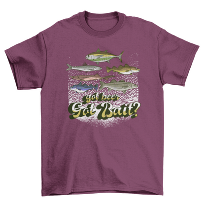 Got bait fishing quote t-shirt