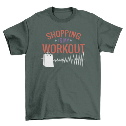 Funny shopping workout quote t-shirt