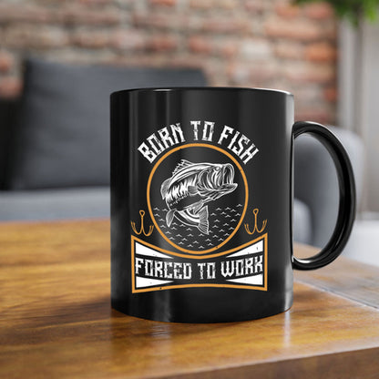 born to fish forced to work 256#- fishing-Mug / Coffee Cup