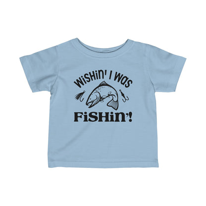 Adorable “Wishin’ I was Fishin'” Infant Fine Jersey Tee