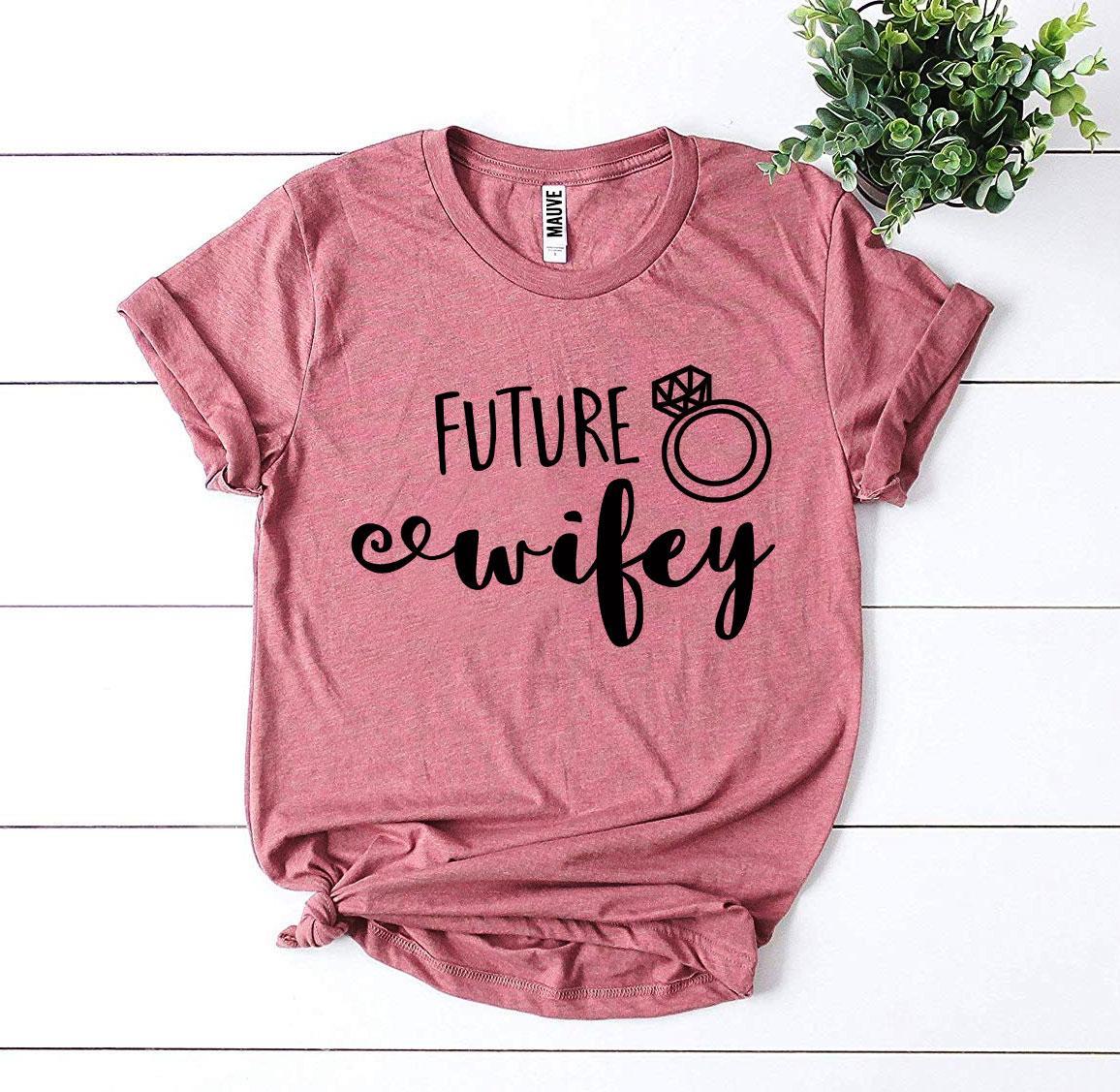 Future Wifey T-shirt