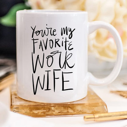 Coworker Gift, Coffee Mug, Work Wife Coffee Mug,