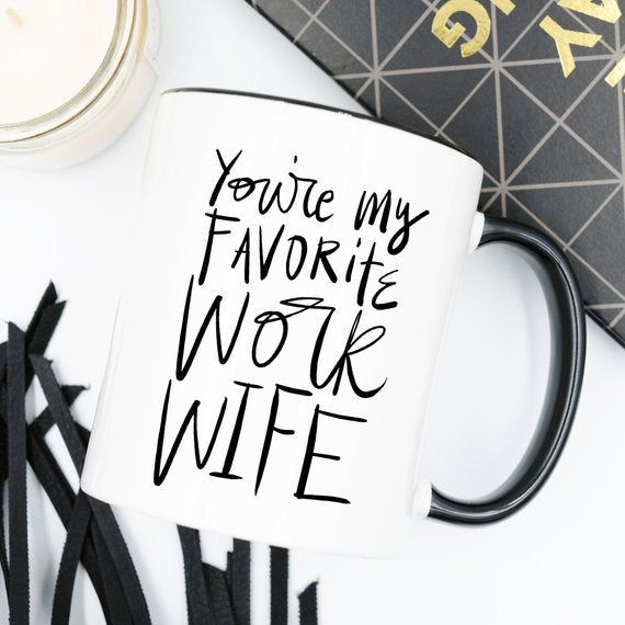 Coworker Gift, Coffee Mug, Work Wife Coffee Mug,