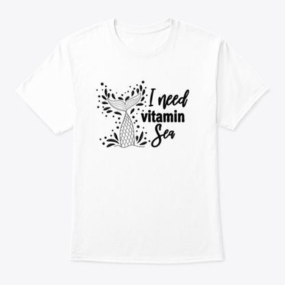 I Need Vitamin Sea Artistic Design for T-Shirt