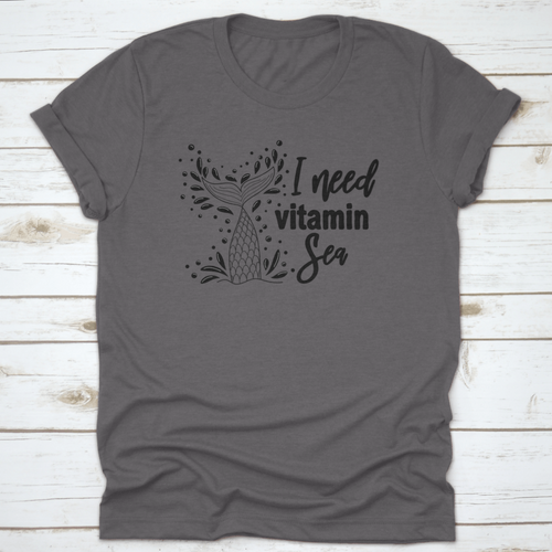 I Need Vitamin Sea Artistic Design for T-Shirt