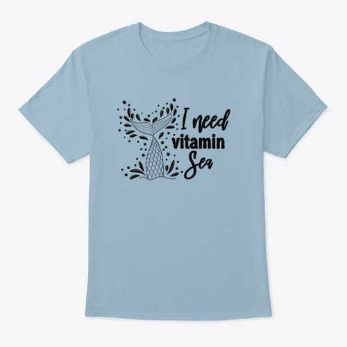 I Need Vitamin Sea Artistic Design for T-Shirt