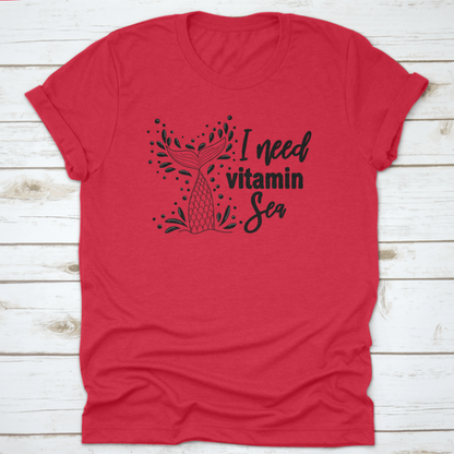 I Need Vitamin Sea Artistic Design for T-Shirt