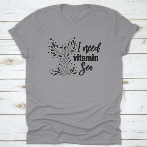 I Need Vitamin Sea Artistic Design for T-Shirt