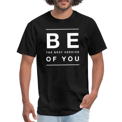 Mens T-shirt, Be The Best Version Of You Inspiration