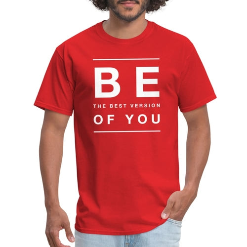 Mens T-shirt, Be The Best Version Of You Inspiration