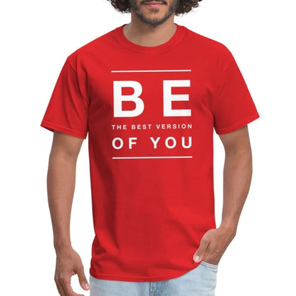 Mens T-shirt, Be The Best Version Of You Inspiration