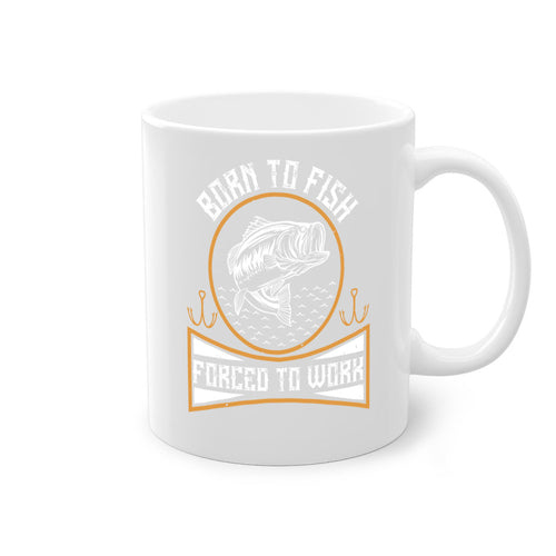 born to fish forced to work 256#- fishing-Mug / Coffee Cup